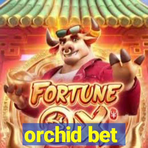 orchid bet